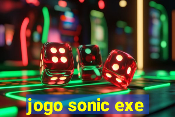 jogo sonic exe