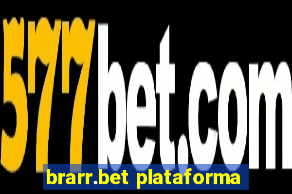 brarr.bet plataforma