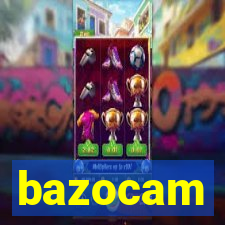 bazocam