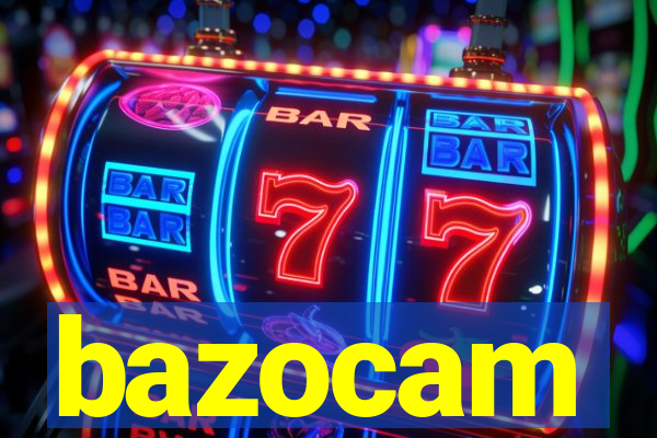 bazocam