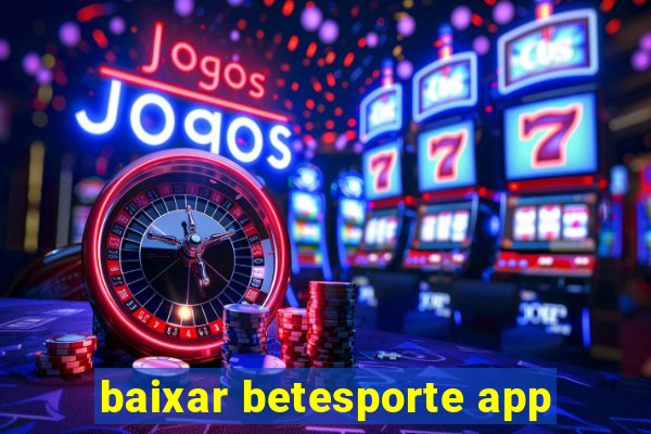 baixar betesporte app