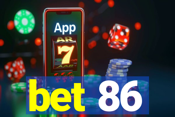 bet 86