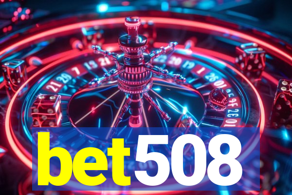 bet508