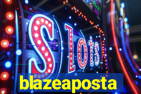 blazeaposta