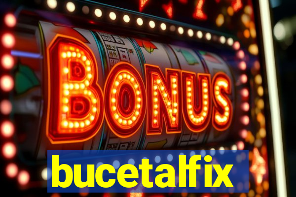 bucetalfix