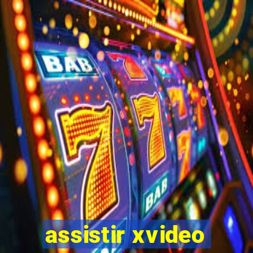 assistir xvideo