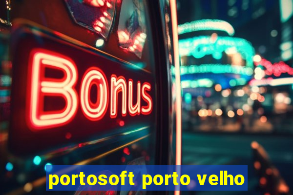 portosoft porto velho