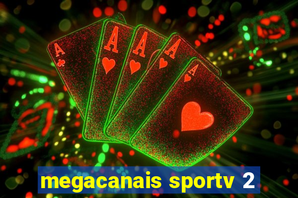 megacanais sportv 2