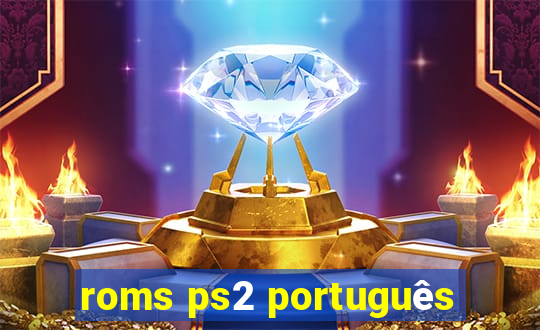 roms ps2 português