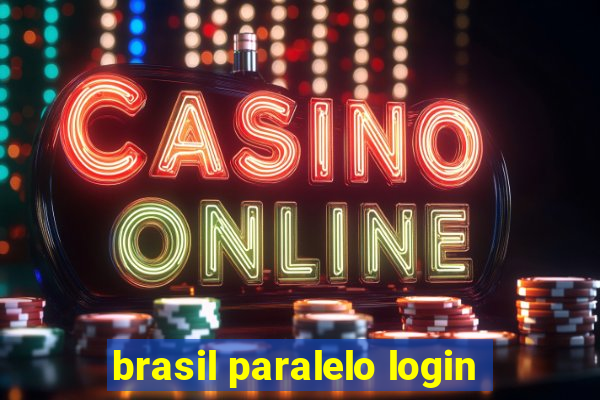 brasil paralelo login