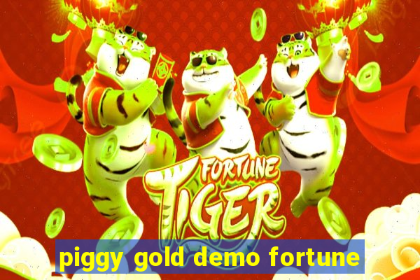 piggy gold demo fortune