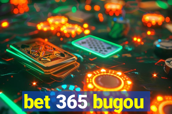 bet 365 bugou