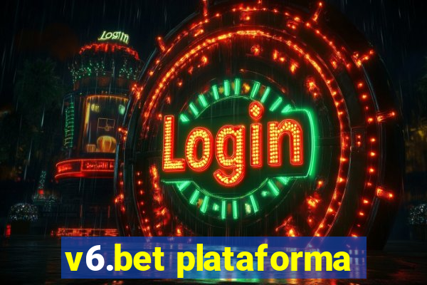 v6.bet plataforma