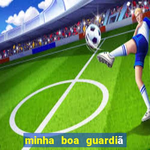 minha boa guardiã completo gratis online