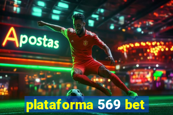 plataforma 569 bet