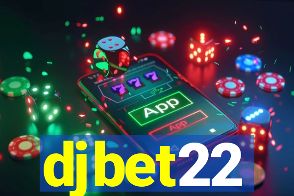 djbet22