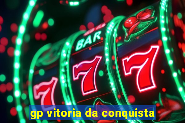 gp vitoria da conquista