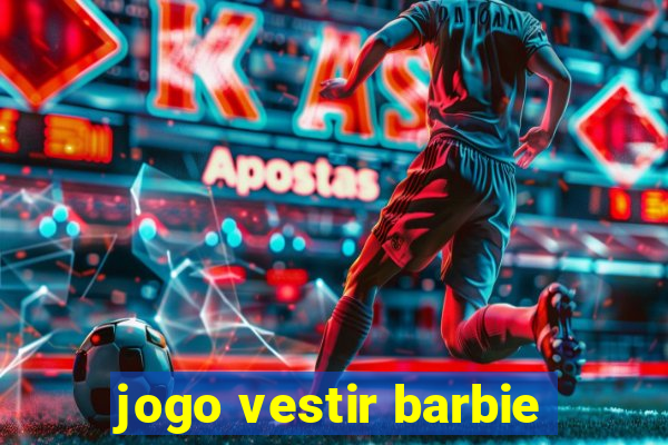 jogo vestir barbie