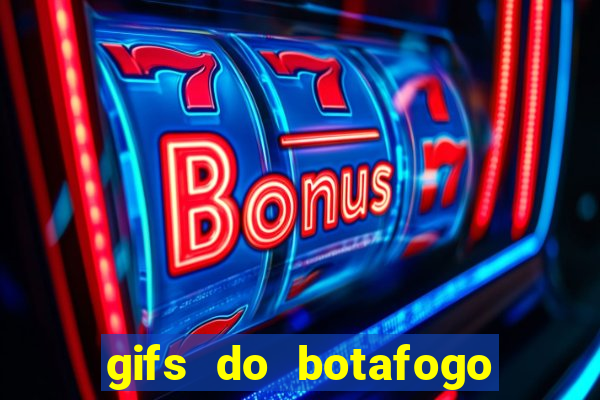 gifs do botafogo para whatsapp