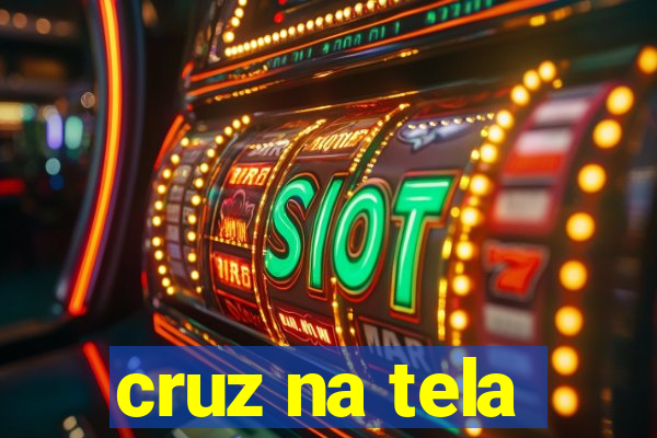 cruz na tela