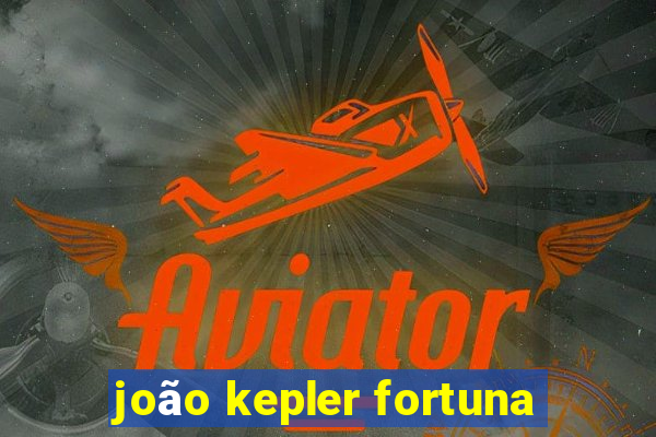 joão kepler fortuna