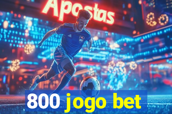 800 jogo bet