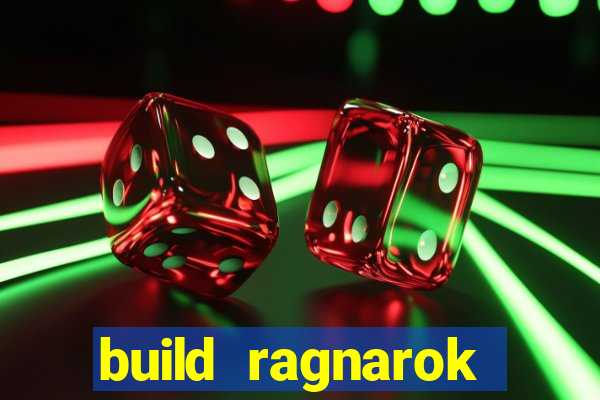 build ragnarok history reborn rag