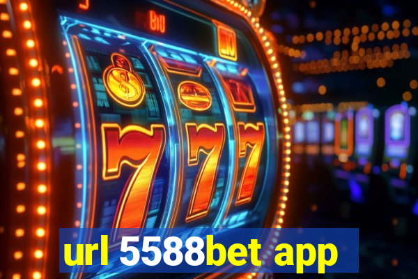 url 5588bet app