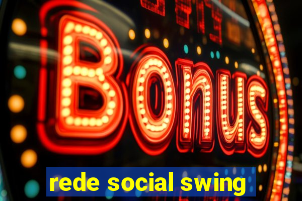 rede social swing