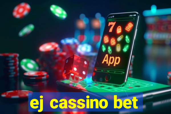 ej cassino bet