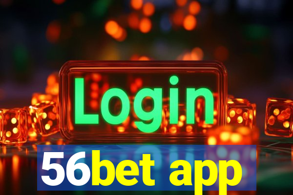 56bet app