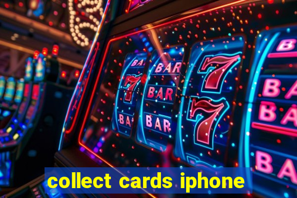 collect cards iphone