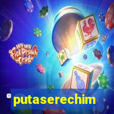 putaserechim